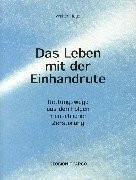 Das leben mit der einhandrute - das,